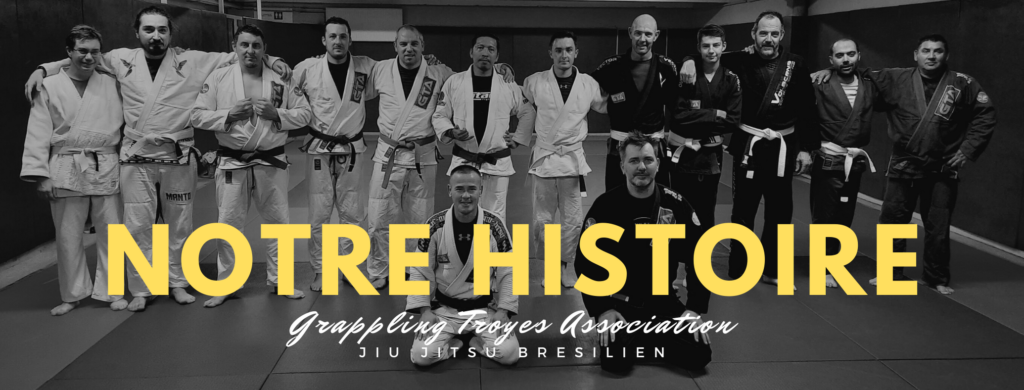 GTA - Grappling Troyes Association - Notre histoire - Jiu Jitsu Brésilien